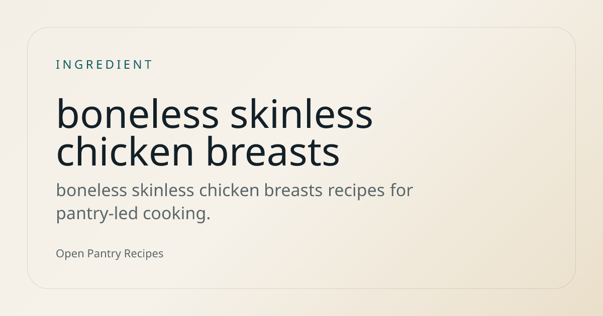 boneless skinless chicken breasts Ingredient Recipes | Open Pantry Recipes